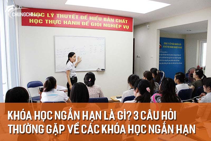 Khóa học ngắn hạn là gì? 3 câu hỏi thường gặp về các khóa học ngắn hạn