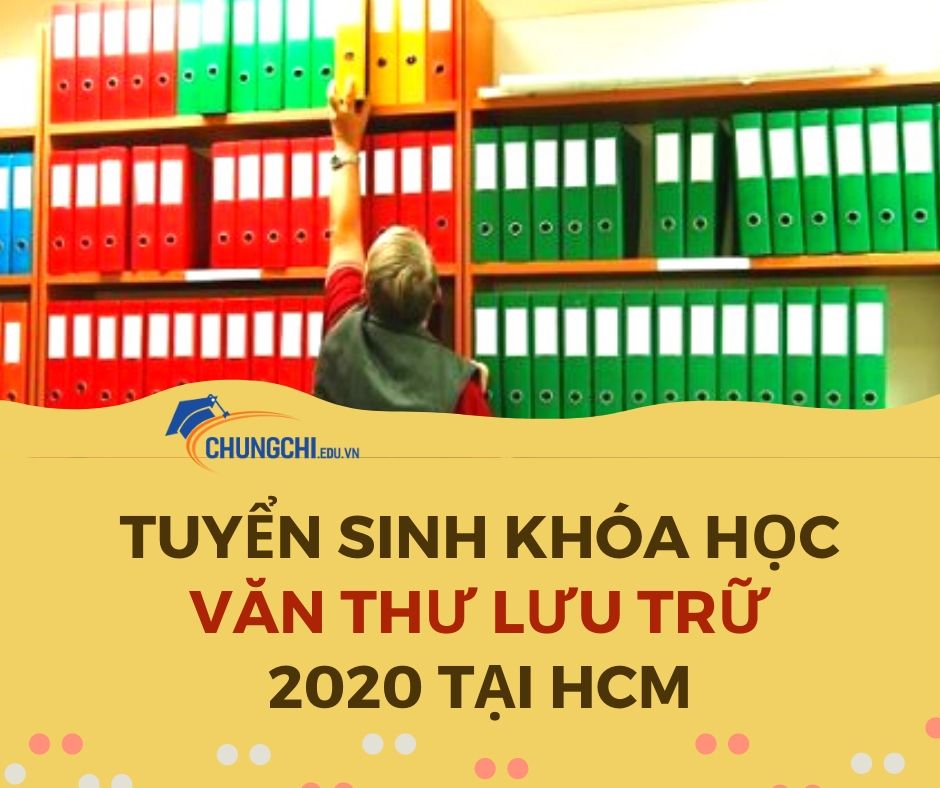 khóa học chứng chỉ văn thư lưu trữ tại tphcm