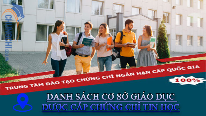 DANH SÁCH CƠ SỞ GIÁO DỤC ĐƯỢC CẤP CHỨNG CHỈ TIN HỌC