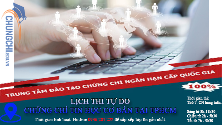 LỊCH THI TỰ DO CHỨNG CHỈ TIN HỌC CƠ BẢN TẠI GÒ VẤP, TPHCM