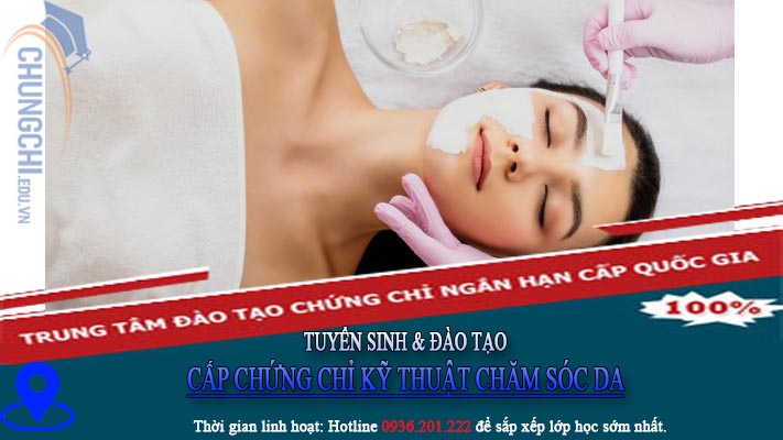 CẤP CHỨNG CHỈ KỸ THUẬT CHĂM SÓC DA 2021